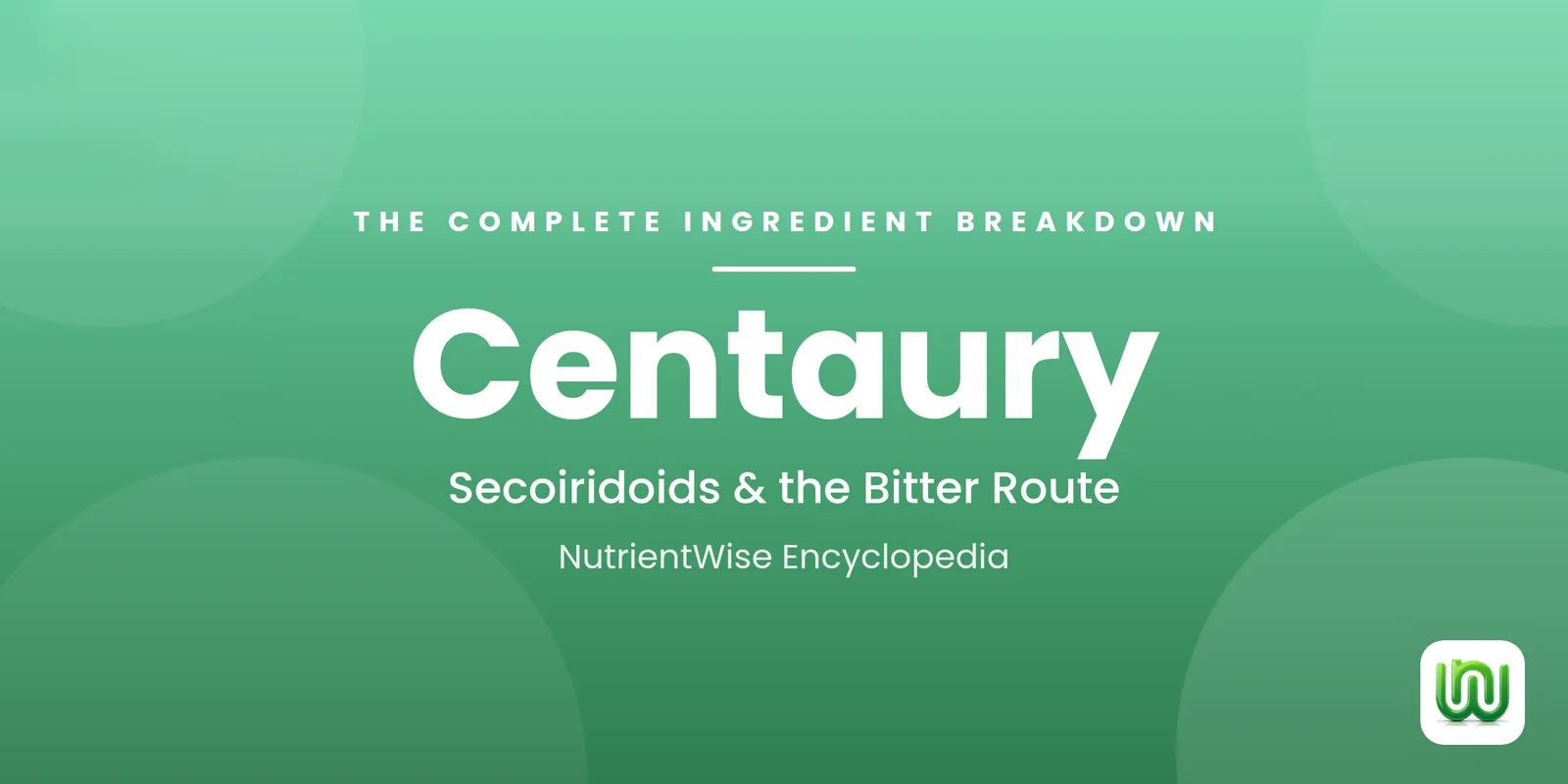 Centaury: The Complete Ingredient Breakdown